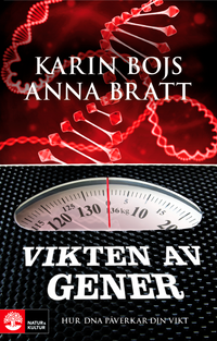 Vikten av gener; Karin Bojs, Anna Bratt; 2011