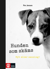 Hunden som skäms : myt eller sanning?; Per Jensen; 2014
