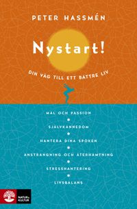 Nystart! : din väg till ett bättre liv; Peter Hassmén; 2014