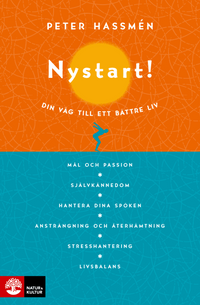 Nystart! : din väg till ett bättre liv; Peter Hassmén; 2014