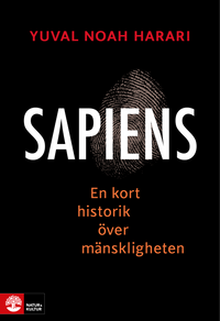 Sapiens : en kort historik över mänskligheten; Yuval Noah Harari; 2015