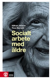 Socialt arbete med äldre; Håkan Jönson, Tove Harnett; 2015