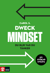 Mindset : du blir vad du tänker; Carol S. Dweck; 2015