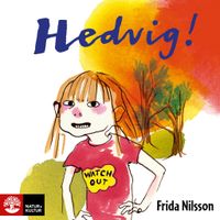 Hedvig!; Frida Nilsson; 2016