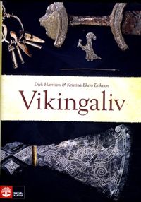 Vikingaliv; Kristina Ekero Eriksson, Dick Harrison; 2017