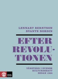 Efter revolutionen; Svante Nordin, Lennart Berntson; 2017