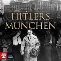 Hitlers München; Svante Nordin; 2018