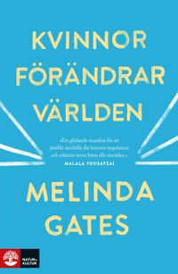 Kvinnor förändrar världen; Melinda Gates; 2019