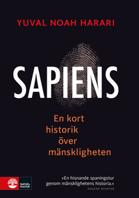 Sapiens : en kort historik över mänskligheten; Yuval Noah Harari; 2018