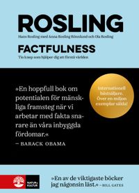 Factfulness : tio knep som hjälper dig förstå världen; Hans Rosling, Ola Rosling, Anna Rosling Rönnlund; 2019