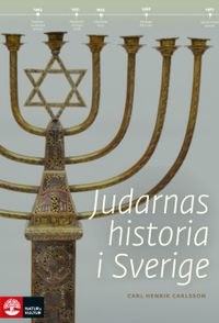 Judarnas historia i Sverige; Carl Henrik Carlsson; 2021