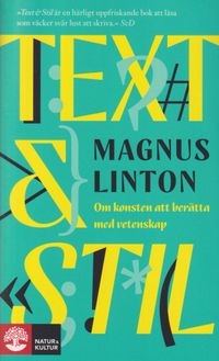 Text & stil : om konsten att berätta med vetenskap; Magnus Linton; 2022