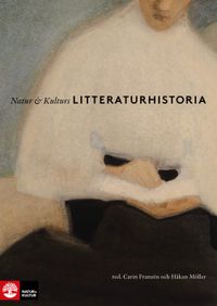 Natur & Kulturs litteraturhistoria (3) : Världens vidgning och litteraturens breddning, 400-1400; Håkan Möller, Carin Franzén; 2024