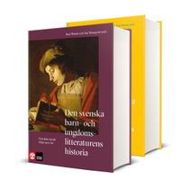 Den svenska barn- och ungdomslitteraturens historia 1-2; Boel Westin, Åsa Warnqvist; 2024