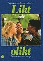 Likt och olikt : Om kulturmöten i Sverige; Seija Wellros, Gunnar Hellström; 1995