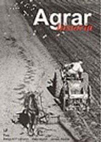 Agrarhistoria; Janken Myrdal, Mats Morell, Bengt M. P. Larsson; 1997