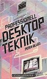 Professionell desktopteknik; Peter Ollén; 1993