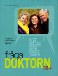 Fråga doktorn 55+; Iris Kihlman, Gunilla Hasselgren, Suzanne Axell, Stig Larsson; 2005