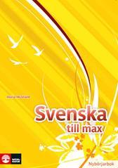 Svenska till max. Nybörjarbok; Maria McShane; 2007