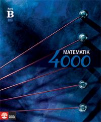 Matematik 4000 Kurs B Blå Lärobok; Lena Alfredsson, Hans Brolin, Patrik Erixon, Hans Heikne, Anita Ristamäki; 2008