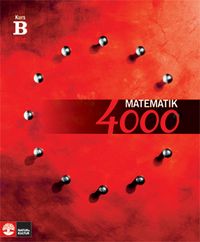 Matematik 4000 Kurs B Röd Lärobok; Lena Alfredsson, Hans Brolin, Patrik Erixon, Hans Heikne; 2008
