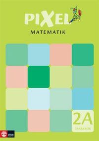 Pixel matematik 2A Lärarens bok; Bjørnar Alseth, Mona Røsseland, Henrik Kirkegaard; 2008