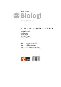 Biologi : för grundskolans senare del. Arbetsmaterial ur grundbok; Berth Andréasson, Lars Bondeson, Sture Gedda, Birgitta Johansson, Ingemar Zachrisson; 2007