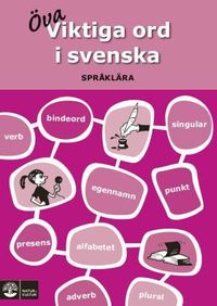 Viktiga ord i svenska : språklära; Anna Ericsson-Nordh; 2008