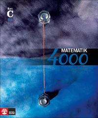 Matematik 4000 Kurs C Blå Lärobok; Lena Alfredsson, Patrik Erixon, Hans Heikne, Anna Palbom; 2008