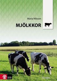 Husdjur Mjölkkor; Maria Nilsson; 2009