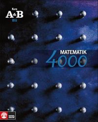 Matematik 4000 Kurs AB Blå Lärobok; Lena Alfredsson, Hans Brolin, Patrik Erixon, Hans Heikne, Anita Ristamäki; 2008