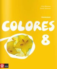 Colores 8 Övningsbok; Chris Alfredsson, Anneli Johansson; 2009