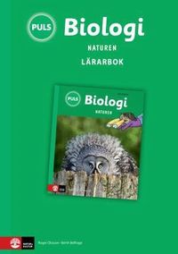 PULS Biologi 4-6 Naturen Lärarbok; Roger Olsson, Berth Belfrage; 2012