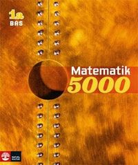 Matematik 5000 Kurs 1a Gul Lärobok Bas; Lena Alfredsson, Patrik Erixon, Hans Heikne; 2012
