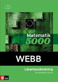 Matematik 5000 Kurs 1b Grön Lärarhandledning Webb; Lena Alfredsson, Kajsa Bråting, Patrik Erixon, Hans Heikne; 2012