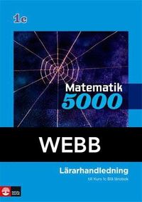 Matematik 5000 Kurs 1c Blå Lärarhandledning Webb; Lena Alfredsson, Kajsa Bråting, Patrik Erixon, Hans Heikne; 2011