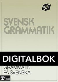 Mål Svensk grammatik på svenska Digital u ljud; Åke Viberg, Kerstin Ballardini, Sune Stjärnlöf; 2012