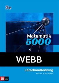 Matematik 5000 Kurs 2c Blå Lärarhandledning Webb; Lena Alfredsson, Hans Heikne; 2012