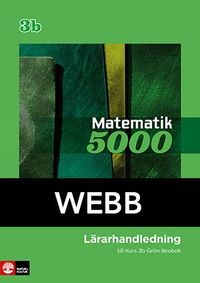 Matematik 5000 Kurs 3b Grön Lärarhandledning Webb; Lena Alfredsson, Hans Heikne; 2014