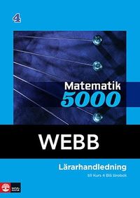 Matematik 5000 Kurs 4 Blå Lärarhandledning Webb; Lena Alfredsson, Hans Heikne; 2014