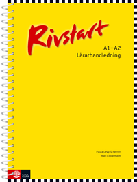 Rivstart A1+A2 Lärarhandledning; Paula Levy Scherrer, Karl Lindemalm; 2014