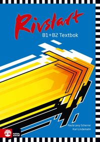 Rivstart B1+B2 Textbok; Paula Levy Scherrer, Karl Lindemalm; 2015