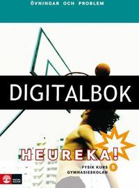Heureka! Kurs B Lärobok Digitalbok; Lars Bergström, Erik Johansson, Roy Nilsson, Rune Alphonce, Per Gunnvald; 2013