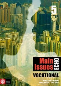 Echo 5 Main Issues Vocational Elevbok; Marie Kabala-Rejment, Bodil Jonsson, Kevin Frato; 2014