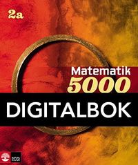 Matematik 5000 Kurs 2a Röd & Gul Lärobok Digital; Lena Alfredsson, Kajsa Bråting, Patrik Erixon, Hans Heikne; 2014