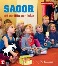 Förskoleserien Sagor att berätta och leka; Per Gustavsson; 2014