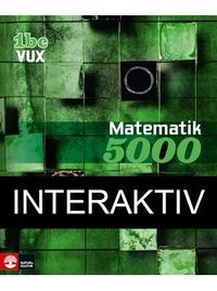 Matematik 5000 Kurs 1bc Vux Lärobok Interaktiv; Lena Alfredsson, Kajsa Bråting, Patrik Erixon, Hans Heikne; 2014