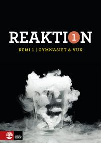 Reaktion Kemi 1 Lärobok; Helena Danielsson Thorell, Emma Johansson; 2016