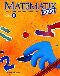 Matematik 2000 (utom NV), Kurs B Version 2; Kerstin Ekstig, Lars-Eric Björk; 1996