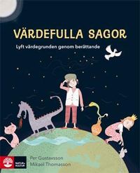 Värdefulla sagor; Per Gustavsson, Mikael Thomasson; 2015